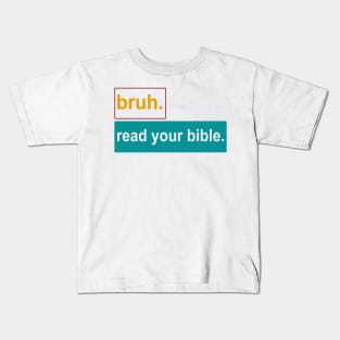 Bruh. Read Your Bible Vintage Kids T-Shirt